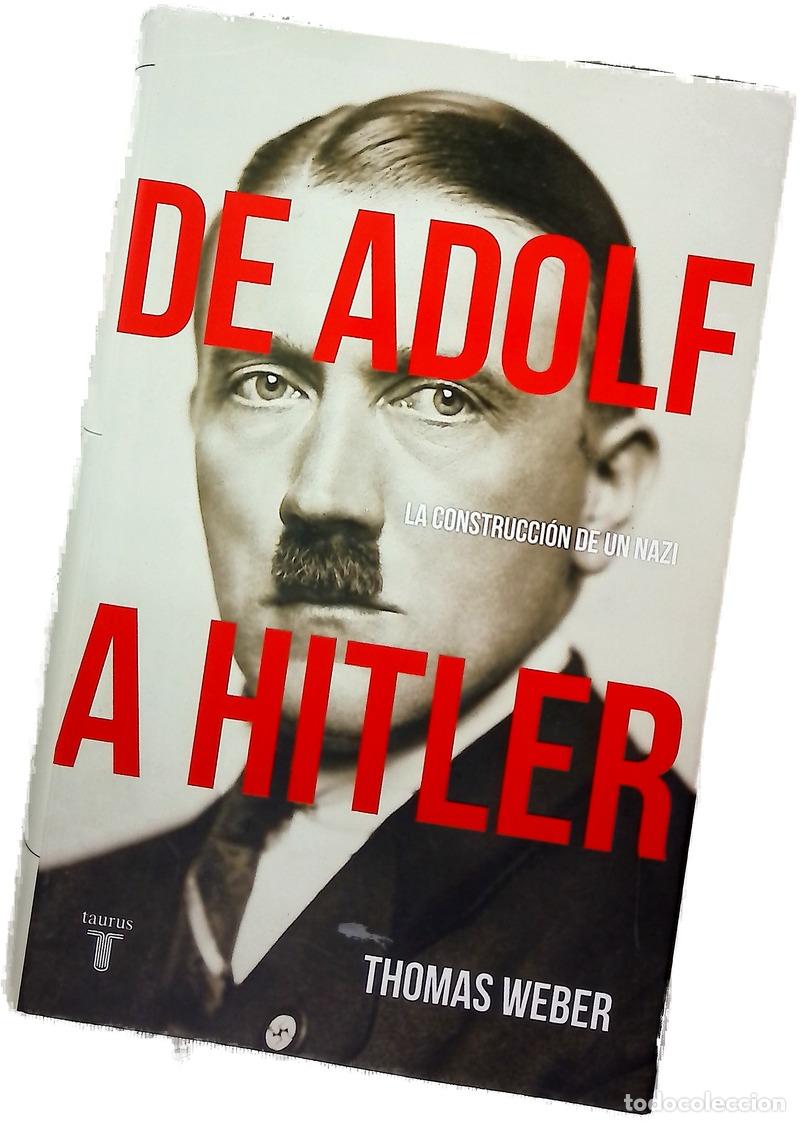 Livres: De Adolf a Hitler : la construcci&oacute;n de un nazi