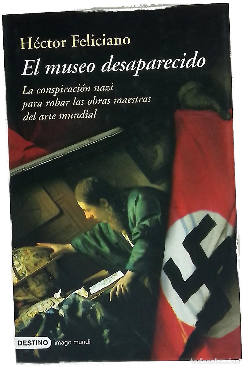Livros em segunda m&atilde;o: El museo desaparecido la conspiraci&oacute;n nazi para robar las obras maestras del arte mundial