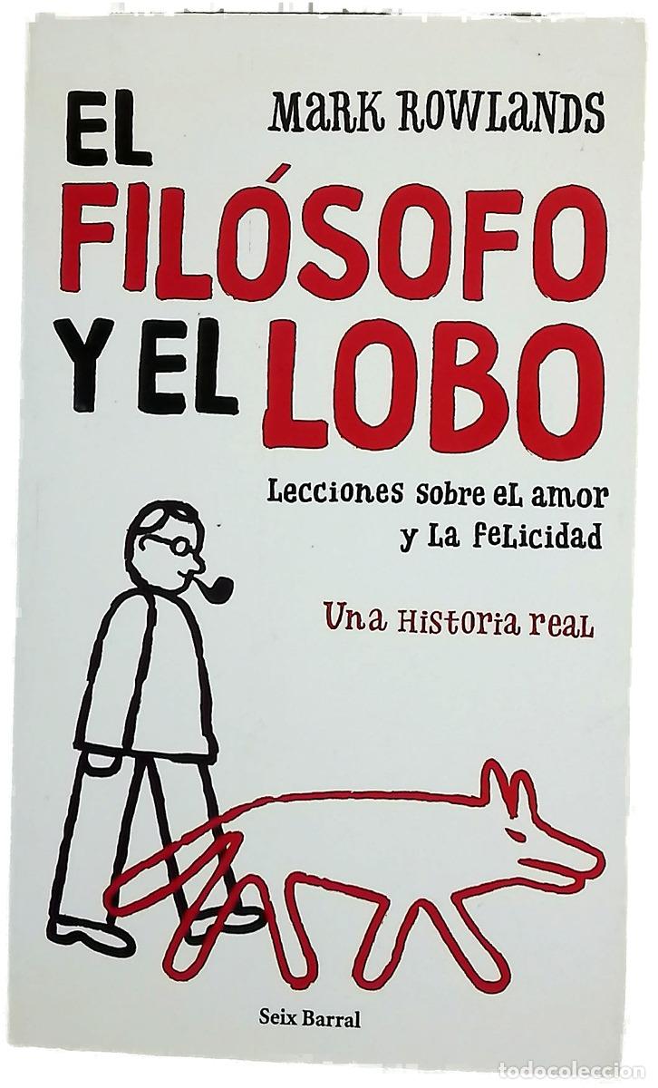 Libros: El fil&oacute;sofo y el lobo lecciones sobre el amor y la felicidad