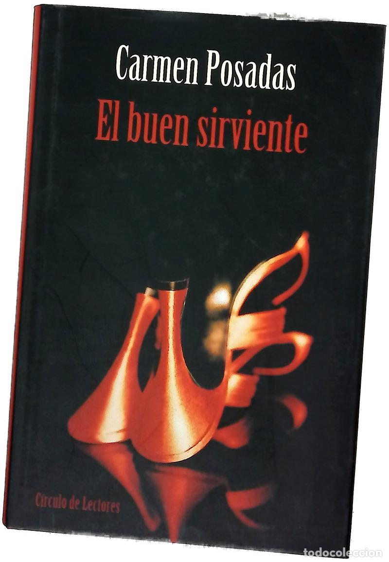 Libros: El buen sirviente - Posadas, Carmen