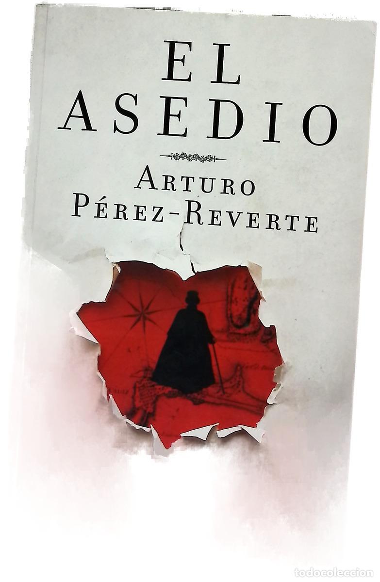 Libros: El asedio - P&eacute;rez-Reverte, Arturo