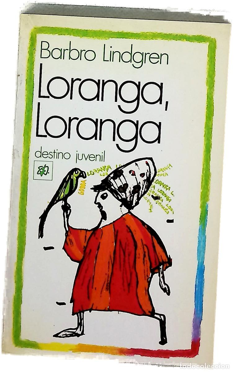 Libros: Loranga, Loranga - Lindgren, Barbro; Pardo, Jes&uacute;s