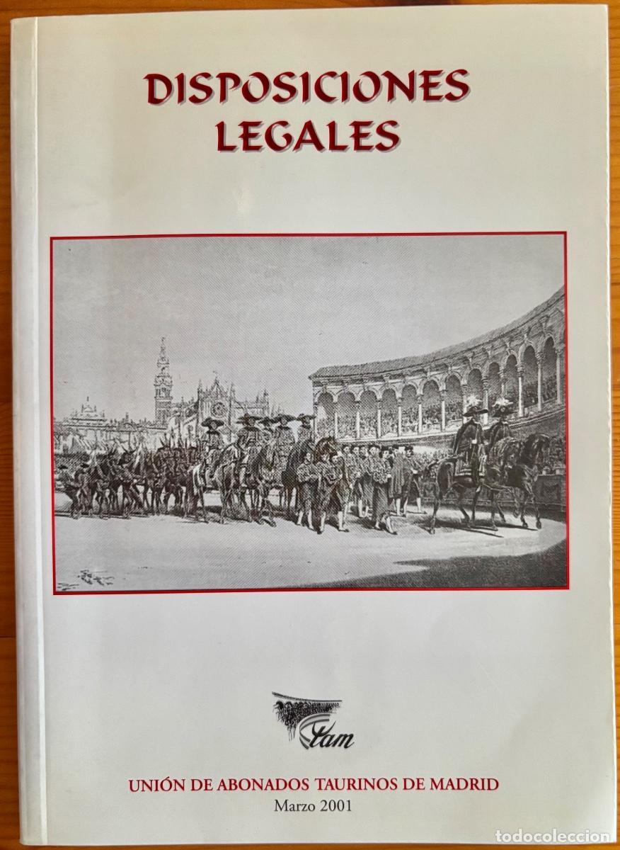 Libri di seconda mano: TOROS- TAUROMAQUIA- DISPOSICIONES LEGALES- 2001