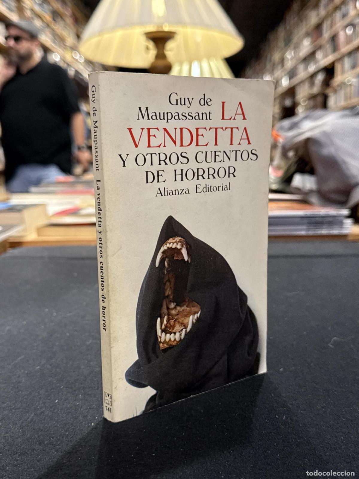 La vendetta y otros cuentos de horror - MAUPASSANT, GUY DE