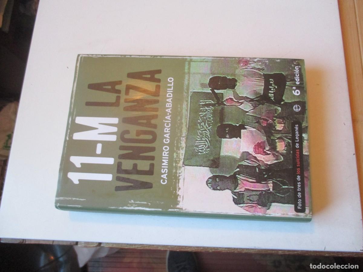 Libros: CASIMIRO GARC&Iacute;A ABADILLO 11-M La venganza W40960
