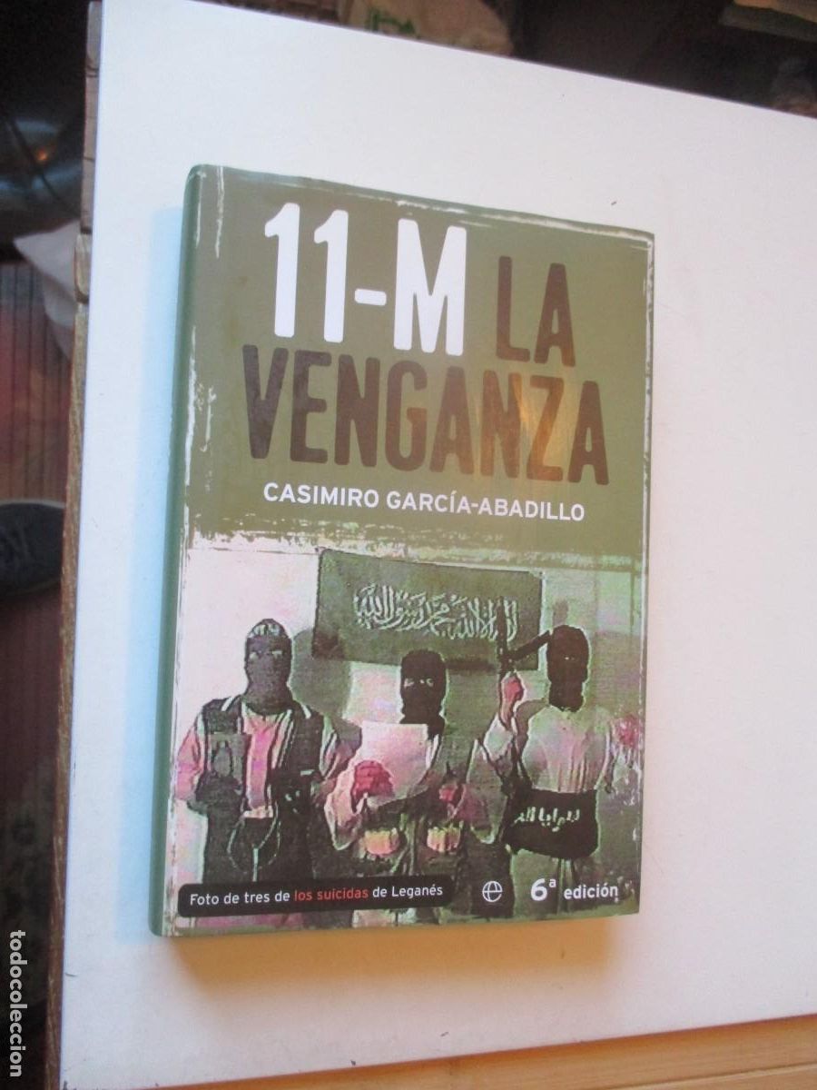 Libros: CASIMIRO GARC&Iacute;A ABADILLO 11-M La venganza W40960