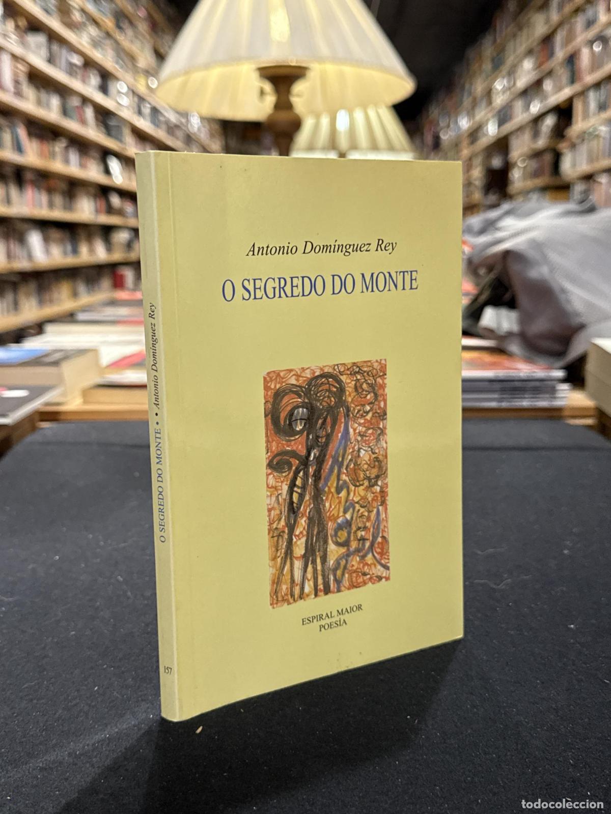 Libros: O segredo do monte (asinado) - Antonio Dom&iacute;nguez Rey