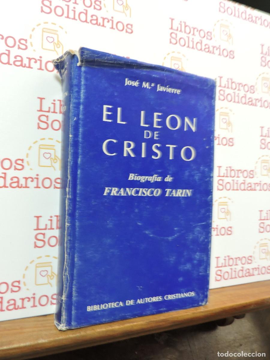 Libros: El le&oacute;n de Cristo, biograf&iacute;a de Francisco Tar&iacute;n. JAVIERRE, Jos&eacute; M&ordf;. Ed. BAC. Madrid, 1980