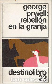 Libros: REBELI&Oacute;N EN LA GRANJA - ORWELL, GEORGE