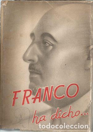 Libros: FRANCO HA DICHO� RECOPILACI&Oacute;N DE LAS M&Aacute;S IMPORTANTES DECLARACIONS� - FRANCO