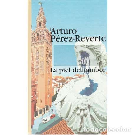 Libros: La piel del tambor - Arturo P&eacute;rez-Reverte