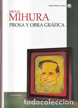 Libros: Prosa y obra gr&aacute;fica - Miguel Mihura - Foto 1