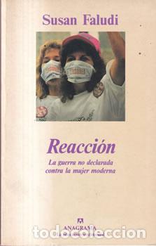 B&uuml;cher: Reacci&oacute;n. La guerra nno declarada contra la mujer moderna - Susan Faludi