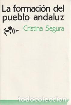 B&uuml;cher: La formaci&oacute;n del pueblo andaluz - Cristina Segura