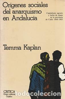 Libros: Or&iacute;genes sociales del aanarquismo en Andaluc&iacute;a - Temma Kaplan