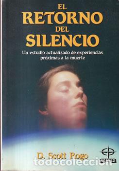 Libros: El retorno del silencio - D. Scott Rogo - Foto 1
