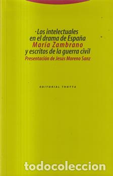Libros: Los intelectuales en el drama de Espa&ntilde;a y escritos de la Guerra Civil - Mar&iacute;a Zambrano