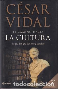 books: El camino hacia la cultura - C&eacute;sar Vidal