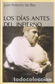 Livres: Los d&iacute;as antes del infierno - Juan Antonio de Blas