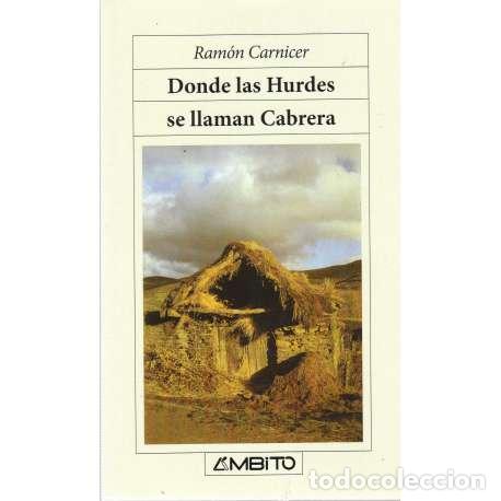 Libros: Donde las Hurdes se llaman Cabrera - Ram&oacute;n Carnicer - Foto 1