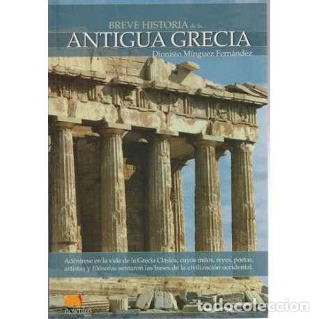 B&uuml;cher: Breve historia de la... Antigua Grecia - Dionisio M&iacute;nguez Fern&aacute;ndez