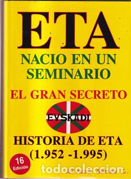books: ETA naci&oacute; en un seminario. Historia de ETA (1952-1995) - Alvaro Baeza L.