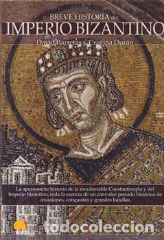 Libros: Breve historia del� Imperio Bizantino - David Barreras / Cristina Dur&aacute;n