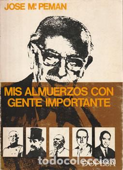 Libri di seconda mano: Mis almuerzos con gente importante - Jos&eacute; Mar&iacute;a Pem&aacute;n y Pemart&iacute;n