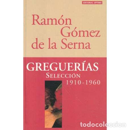 Libri di seconda mano: Greguer&iacute;as. Selecci&oacute;n 1910-1960 - Ram&oacute;n G&oacute;mez de la Serna