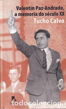 Libros: Valent&iacute;n Paz-Andrade, a memoria do s&eacute;culo XX - Tucho Calvo - Foto 1
