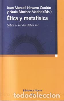 B&uuml;cher: &Eacute;tica y metaf&iacute;sica - Juan Manuel Navarro Cord&oacute;n / Nuria S&aacute;nchez Madrid (eds.)