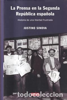 B&uuml;cher: La prensa en las Segunda Rep&uacute;blica espa&ntilde;ola - Justino Sinova