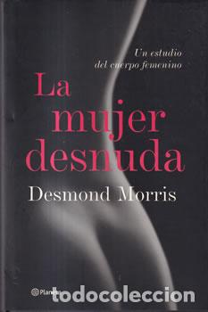 Libros: La mujer desnuda - Desmond Morris - Foto 1