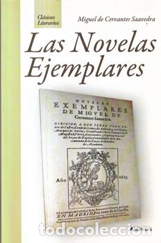 Libros: Las novelas ejemplares - Miguel de Cervantes Saavedra - Foto 1