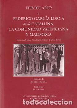 Libros: Epistolario a Federico Garc&iacute;a Lorca desde Catalu&ntilde;a, La Comunidad Valenciana y Mallorca - Roger Tinne