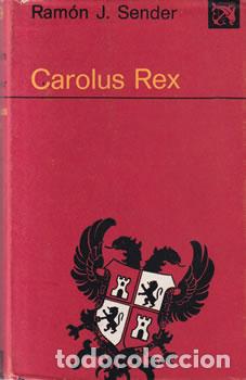 Libros: Carolus Rex - Ram&oacute;n J. Sender - Foto 1