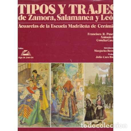 Libros: Tipos y trajes de Zamora, Salamanca y Le&oacute;n - Pascual, Francisco Rafael/ Cea, Antonio