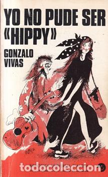 Libros: Yo no pude ser hippy - Gonzalo Vivas