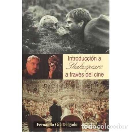 Libros: Introducci&oacute;n a Shakespeare a trav&eacute;s del cine - Gil- Delgado, Fernando