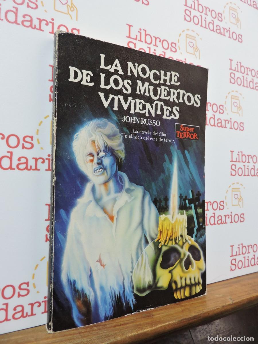 Libros: La noche de los muertos vivientes. RUSSO, John. Ed. Mart&iacute;nez Roca. Barcelona, 1985
