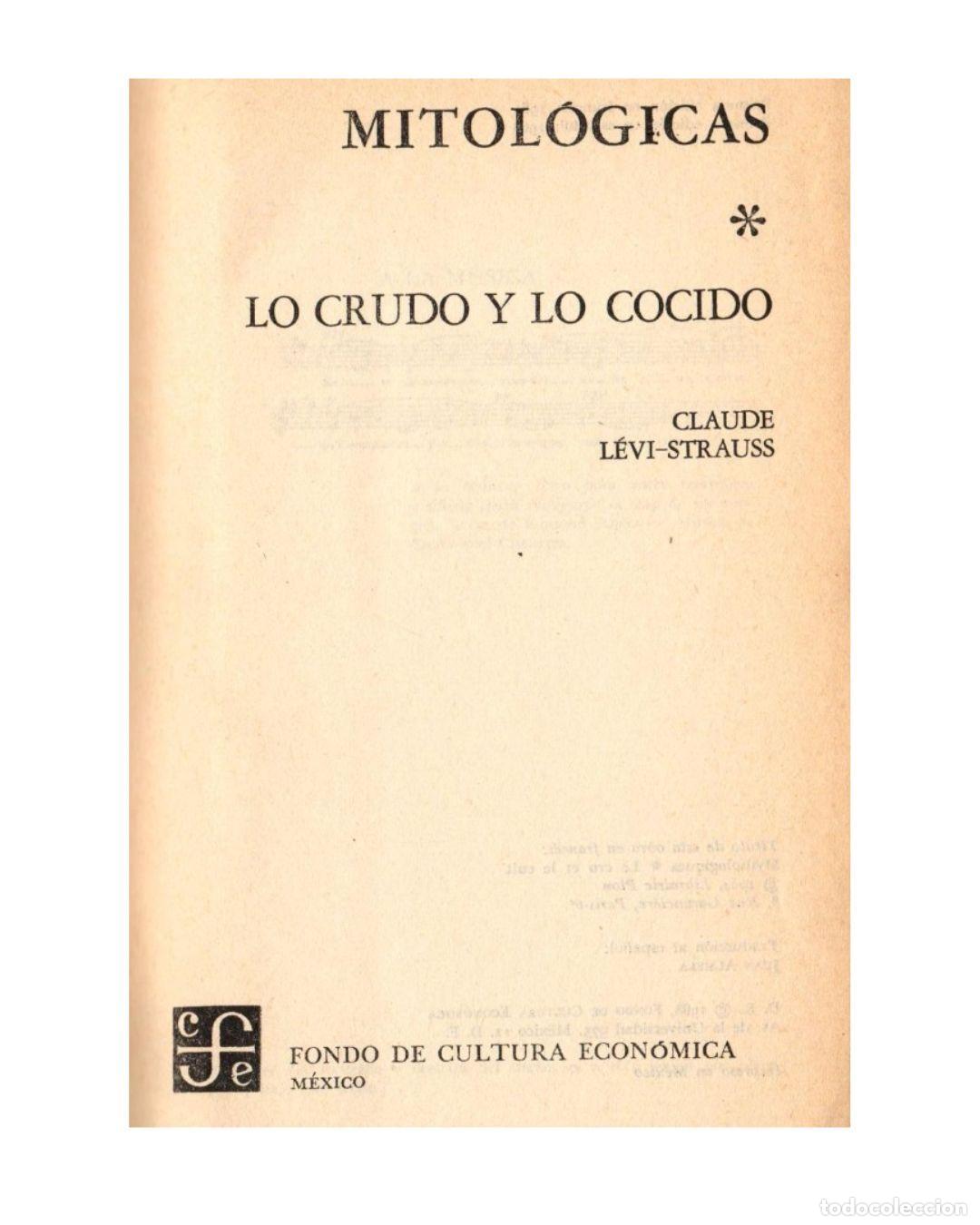 Libri di seconda mano: MITOL&Oacute;GICAS I: LO CRUDO Y LO COCIDO - CLAUDE L&Eacute;VI-STRAUSS