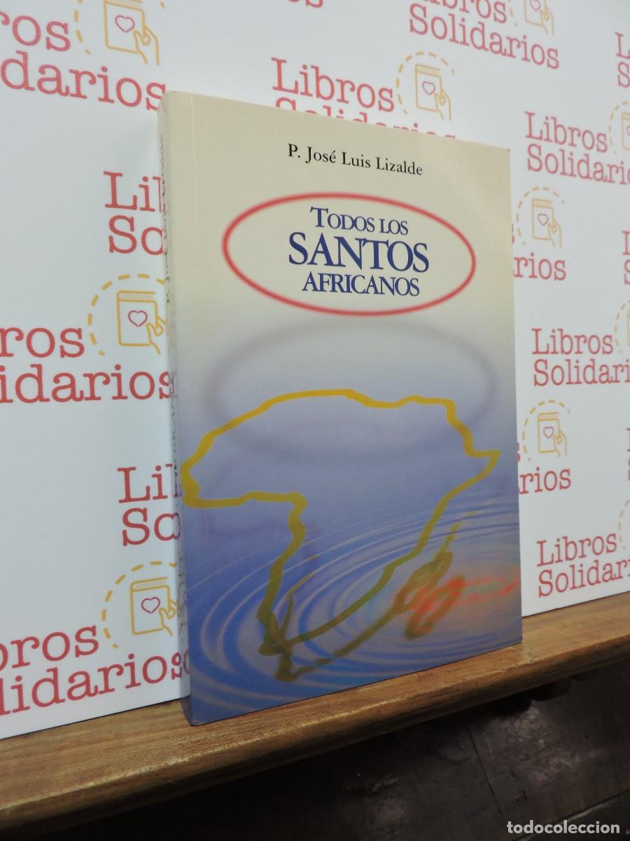 B&uuml;cher: Todos los santos Africanos. LIZALDE, Jos&eacute; Luis. Ed. Mundo Negro. Madrid, 2000