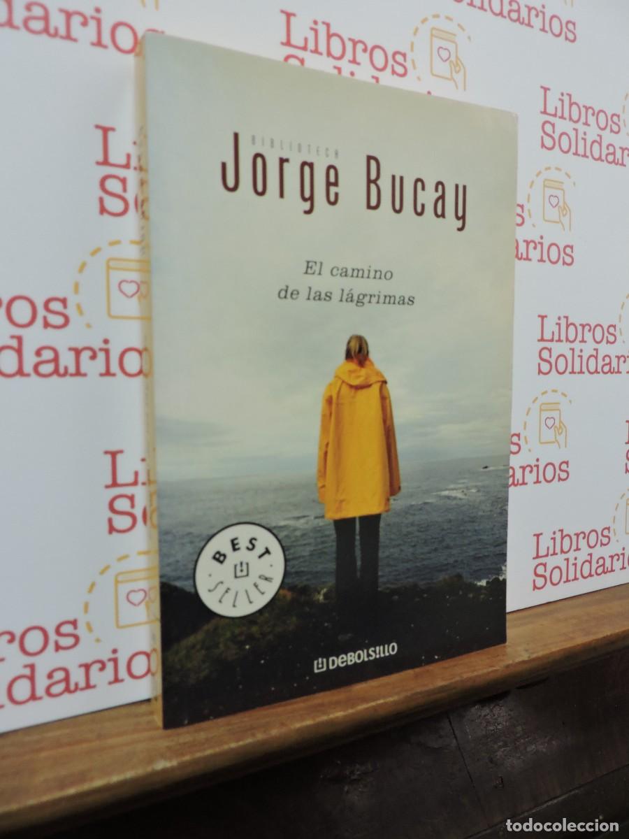 Libros: El camino de las l&aacute;grimas. BUCAY, Jorge. Ed. Random House Mondadori. Barcelona, 2006