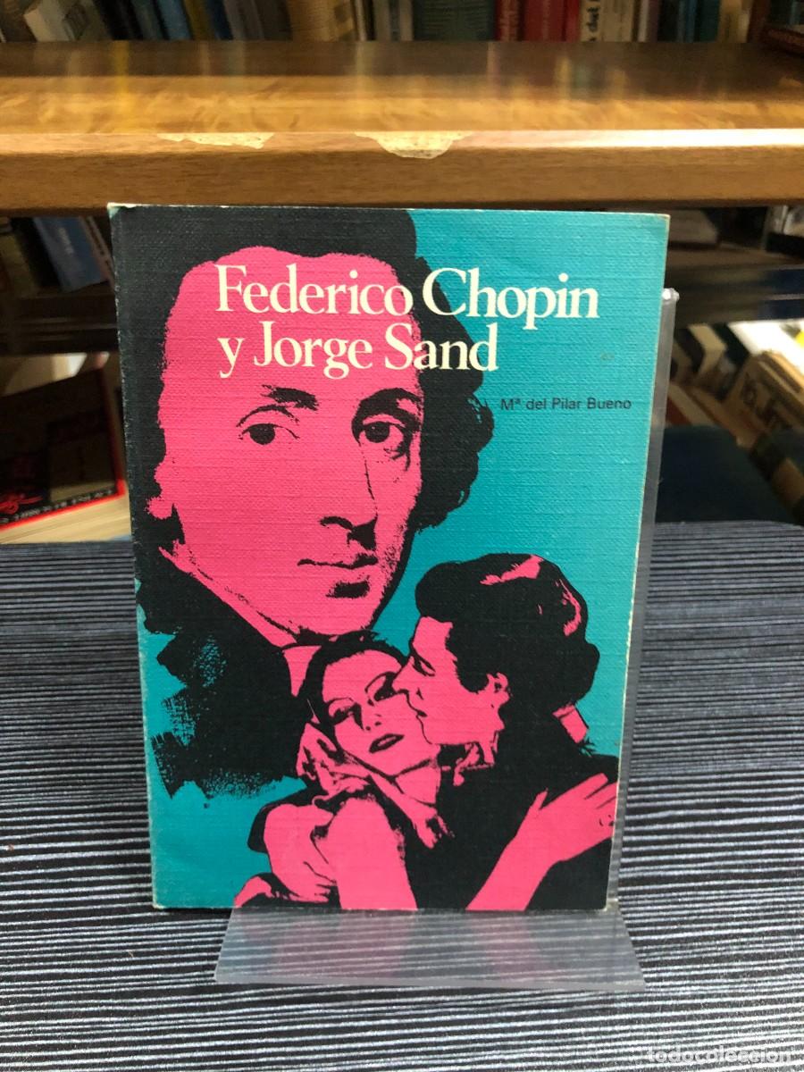 B&uuml;cher: Federico Chopin y Jorge Sand M&ordf; del Pilar Bueno