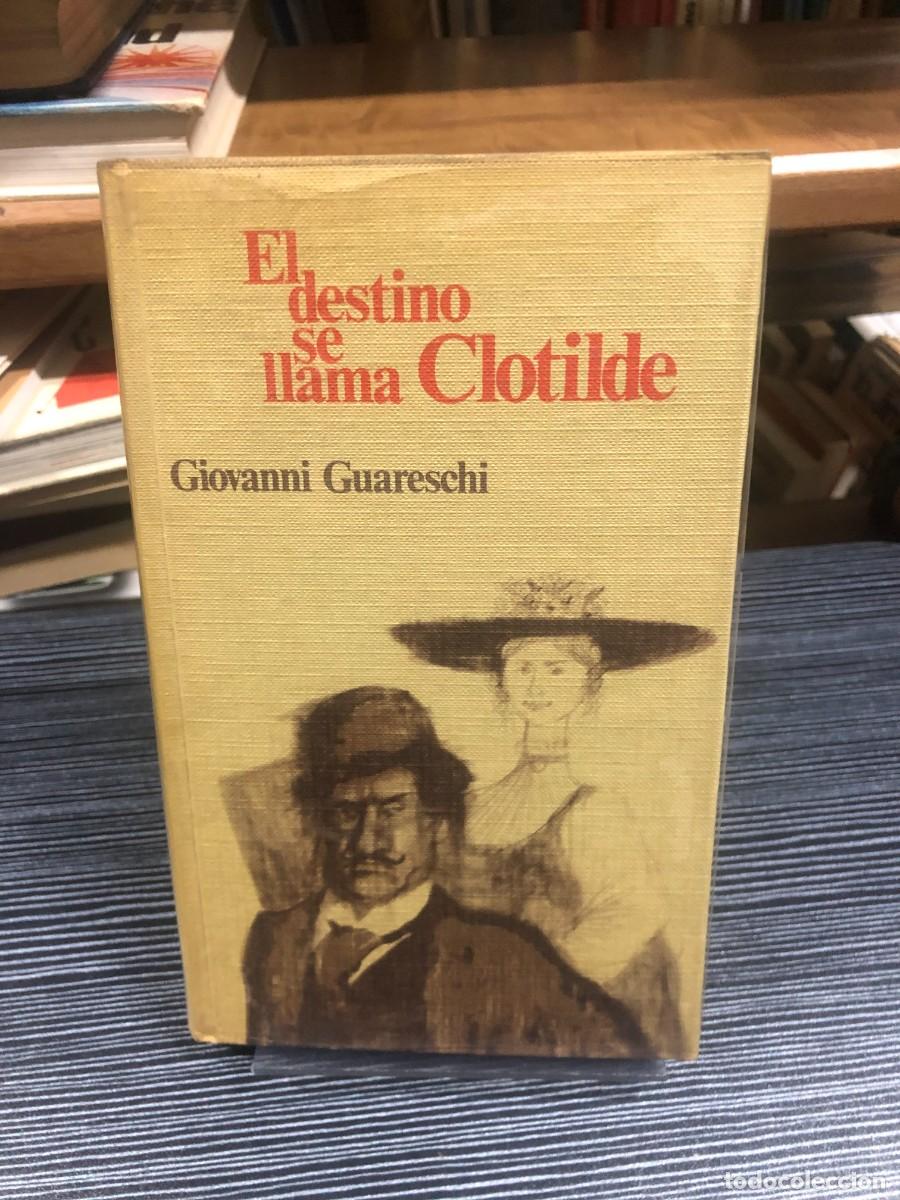 Libri di seconda mano: El destino se llama Clotilde Giovanni Guareschi