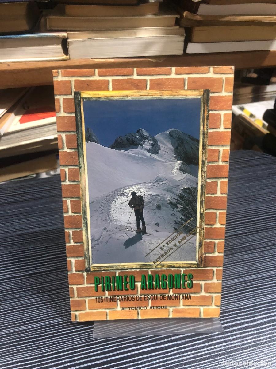 B&uuml;cher: Pirineo Aragon&eacute;s: 105 itinerarios de esqu&iacute; de monta&ntilde;a A. Tomico Alique