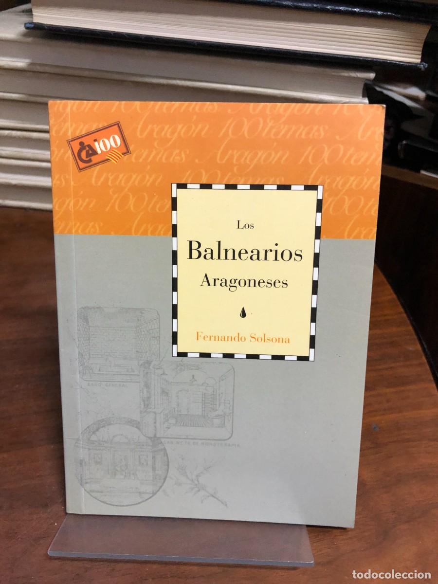 Libros: Los Balnearios Aragoneses Fernando Solsona