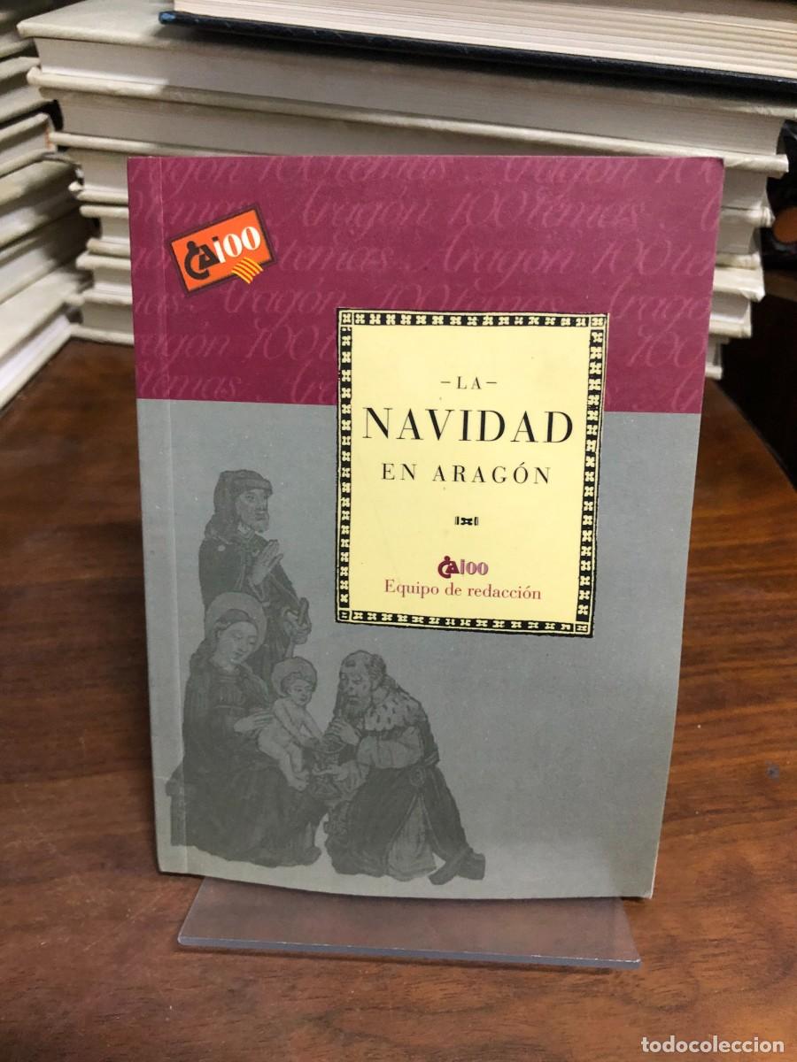 Libros: La Navidad en Arag&oacute;n Equipo de redacci&oacute;n - Foto 1
