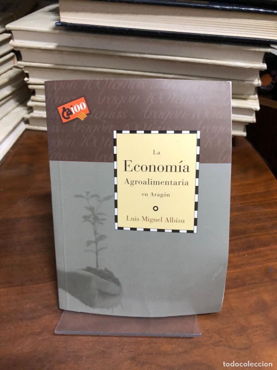Libros: La Econom&iacute;a Agroalimentaria en Arag&oacute;n Luis Miguel Albisu