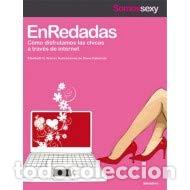 Libros: EnRedadas. c&oacute;mo disfrutamos las chicas a trav&eacute;s de internet